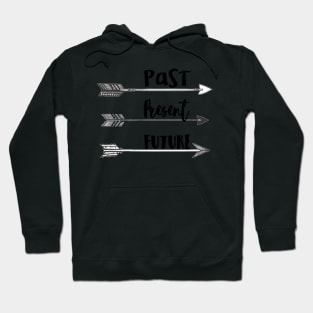 Past, Present, Future Typography Design Hoodie